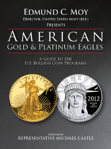 Edmund C. Moy, American Gold and Platinum Eagles: A Guide to the U.S. Bullion Coin Programs. Whitman, Atlanta (GE), 2013. 224 pages, fully illustrated in color. Hardcover, 8.5 x 11 inches. ISBN 0794839738. $29.95.