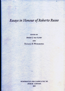Peter G. van Alfen, Richard B. Witschonke (Hrsg.), Essays in Honour of Roberto Russo. Numismatica Ars Classica AG, Zurich, 2013. 30,5 x 21,4 cm, 408 p., fig. in black and white. Hardcover. ISBN: 978-88-7794-837-3. $150.