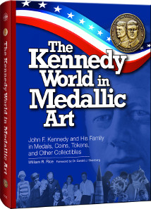 William R. Rice, The Kennedy World in Medallic Art: John F. Kennedy and His Family in Medals, Coins, Tokens, and Other Collectibles. Whitman Publishing, Atlanta (GE), 2014. Hardcover, 304 pages, full color, 8.5 x 11 inches. ISBN 0794842364. Price: $19.95.