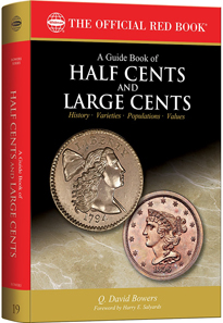 Q. David Bowers, A Guide Book of Half Cents and Large Cents. Foreword by Harry E. Salyards. Whitman Publishing. Atlanta (GA), 2015. Softcover, 576 p., full color, 6 x 9 inches. ISBN: 079484316-8. Retail US$39.95.