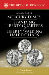 Q. David Bowers, A Guide Book of Mercury Dimes, Standing Liberty Quarters, and Liberty Walking Half Dollars. Foreword by Roger W. Burdette. Whitman Publishing. Atlanta (GA), 2015. Softcover, 320 p., full color, 6 x 9 inches. ISBN: 079484314-X. Retail USD 29.95.