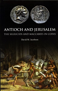 David M. Jacobson, Antioch and Jerusalem. The Seleucids and Maccabees in Coins. Spink, London, 2015. 176 p., 14.5 x 22.2 cm, color illustrations throughout. Hardcover. 978-1-907427-54-1. GBP 30.