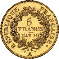 No. 499: FRANCE. Consulat. 1799/1804. 5 francs AN 10 (1801/1802) A, Paris. Gold pattern by A. Dupré. Gadoury 563a. Ex Louis II of Monaco Collection. Only known specimen in private hands. Almost brilliant uncirculated. Estimate: 125,000.- euros. Hammer price: 170,000,- euros.