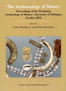 The Archaeology of Money. Proceedings of the Workshop