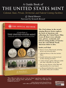Q. David Bowers, A Guide Book of the United States Mint. Foreword by Kenneth Bressett. Whitman Publishing. Atlanta (GA), 2016. Softcover, 448 pages, full color, 6 x 9 inches. ISBN: 0794843972. Retail: USD 24.95.
