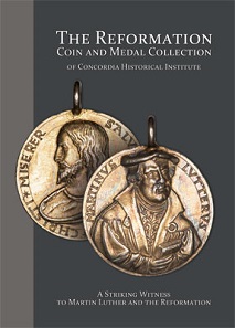 Daniel Nathan Harmelink (ed.), The Reformation: Coin and Medal Collection of Concordia Historical Institute. A Striking Witness to Martin Luther and the Reformation. Concordia Publishing House, Saint Louis, Missouri (2016). 309 pages with color illustrations throughout. 23 x 31 cm. ISBN 1-800-325-3040. $59.99 (plus postage and packaging).
