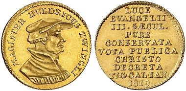 Zurich. Ducat 1819 celebrating the 300-year anniversary of the Reformation. From the auction Künker 283 (2016), 5938.
