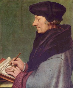 Erasmus of Rotterdam. Painting by Hans Holbein Junior. Kunstmuseum Basel.
Source: Wikipedia.