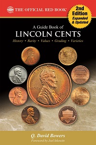Q. David Bowers, Guide Book of Lincoln Cents. 2nd edition. Whitman Publishing, Atlanta (GA). 320 p., full color, 6 x 9 inches. ISBN: 0794844189. $19.95.