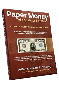 21st edition of Arthur L. and Ira S. Friedberg’s “Paper Money of the United States” comprising 328 pages and more than 900 color illustrations, available in three different formats.