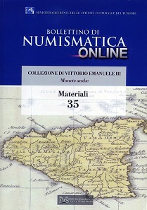 Arianna D’Ottone Rambach, La collezione di Vittorio Emanuele III. Monete arabe. Bollettino di numismatica on-line, Materiali 35, November 2015. 21.1 x 29.5 cm. 149 p., with images in colour. Paperback. ISSN: 0392-971X.