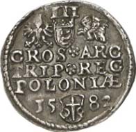 No. 2435: POLAND. Stephen Bathory (1576-1586). 3 gröscher 1582. Iger O.82.1 a (this specimen, R7). Kopicki -. Of utmost rarity, small die crack, VF. Estimate: 2,000 Euros, Hammer price: 18,000 Euros.