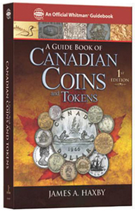 James A. Haxby, Guide Book on Canadian Coins and Tokens, Whitman Publishing, Atlanta (GE) 2012. Hardcover, more than 1,600 full-color photographs. ISBN: 0794822517. $19.95 (USA) resp. $22.95 (Canada).