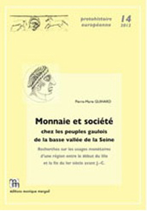Pierre-Marie Guihard, Monnaie et société chez les peuples gaulois de la basse vallée de la Seine. Recherches sur les usages monétaires d'une région entre le début du IIIe et la fin du Ier siècle avant J.-C., Éditions Monique Mergoil, Montagnac 2012, 421 p., 69 fig., XXVII pl. Price: 67 Euros.