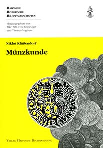 Niklot Klüßendorf, Münzkunde. Publisher Hahn'sche Buchhandlung, Hanover 2009. 128 pages, 39 b&w illustrations. Paperback. Adhesive binding. 15 x 22 cm. ISBN 978-3-7752-6135-7. Euros 14.80.