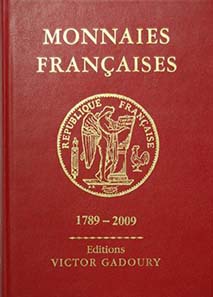 Pastrone, Francesco; Monnaies francaises 1789-2009. Editions Victor Gadoury, 19th Edition, 2009. 15 x 21 cm, hardbound, 448 p. with many black and white illustrations. French. ISBN 2-906602-34-5. 29 Euro.