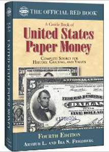 Arthur and Ira Friedberg, A Guide Book of United States Paper Money, 4th edition, Whitman Publishing, Atlanta (GE), 2014. Softcover, 416 pages, Full color, illustrated, 6 x 9 inches. ISBN 079484230-5. $24.95 U.S.