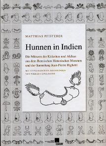 Matthias Pfisterer, Hunnen in Indien. Die Münzen der Kidariten und Alchan aus dem Bernischen Historischen Museum und der Sammlung Jean-Pierrre Righetti. Mit typologischen Zeichnungen von Theresa Eipeldauer. Verlag der Österreichischen Akademie der Wissenschaften, Vienna, 2013. 30.2 x 22.2cm, 335 pp. images in b/w. Hardcover. ISBN: 978-3-7001-7372-4. Price: 89 euros.