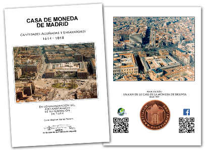 Glenn Stephen Murray Fantom, Casa de Moneda de Madrid: cantidades acuñadas y ensayadores. En conmemoración del 400 aniversario de su fundación en 1614. Friends of the Segovia Mint, 2014, Segovia. Paperback, 15 x 21 cm, 186 pages, in color. Price: 12,00 euros plus postage fee.