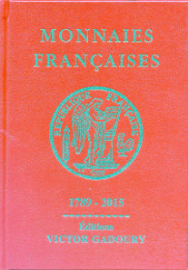 Monnaies françaises 1789-2015. Éditions Victor Gadoury, Monaco, 2015. 22nd edition. 567 pages with full colour illustrations throughout. Hardcover, 15 x 20.7 cm. ISBN: 2-906602-41-8. 29 euros.